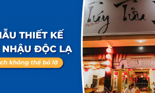7+ Concept thiết kế quán nhậu độc lạ, hút khách nhất 2026