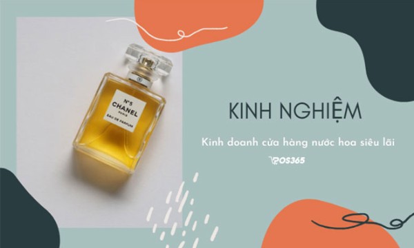Bí quyết kinh doanh nước hoa hiệu quả cho người mới bắt đầu