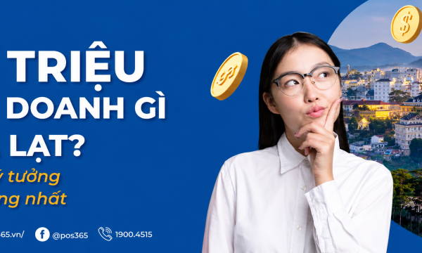 100 triệu kinh doanh gì ở Đà Lạt? 5 Ý tưởng "ít rủi ro" nhất 2026