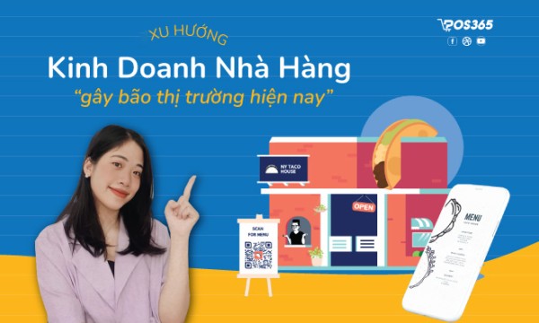 12+ xu hướng kinh doanh nhà hàng hiện nay "gây bão" thị trường F&B