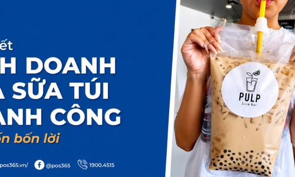 Bí quyết kinh doanh trà sữa túi thành công một vốn bốn lời