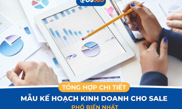Chi tiết 3 mẫu kế hoạch kinh doanh cho sale phổ biến nhất hiện nay