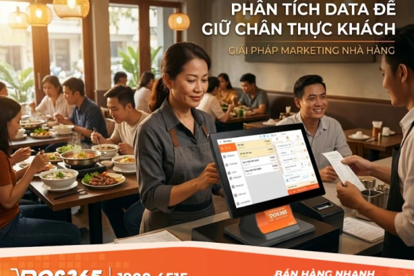 Marketing nhà hàng: Cách thu hút, phân tích Data và giữ chân thực khách