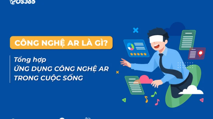 Công nghệ AR là gì? TOP 5 ứng dụng công nghệ AR trong cuộc sống