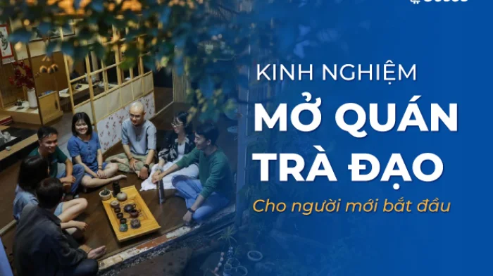 Các kinh nghiệm mở quán trà đạo cho người mới bắt đầu