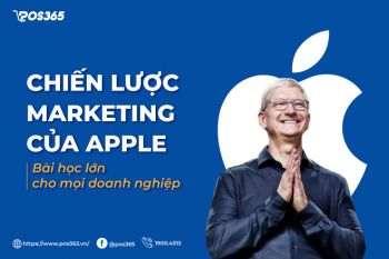 Chiến lược Marketing của Apple – bài học lớn cho mọi doanh nghiệp