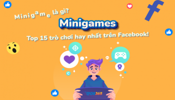 Minigame là gì? Top 15 trò chơi hay nhất cho Fanpage Facebook