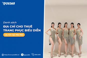 Top 9 địa chỉ cho thuê trang phục biểu diễn uy tín tại Hà Nội