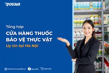 Tổng hợp 9 cửa hàng thuốc bảo vệ thực vật uy tín tại Hà Nội