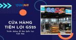 Cửa hàng tiện lợi GS25 - Thiên đường đồ Hàn Quốc tại Việt Nam