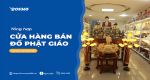 Tổng hợp Top 10+ cửa hàng bán đồ Phật giáo uy tín tại Hà Nội