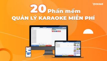 Top 20 phần mềm quản lý Karaoke miễn phí tốt nhất 2022