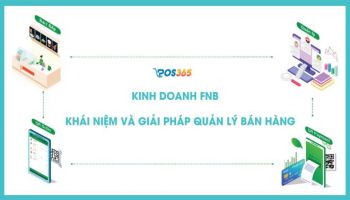 Kinh doanh F&B là gì? 4 mô hình kinh doanh FnB phổ biến tại Việt Nam