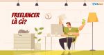 Freelancer là gì? Các công việc Freelance hot nhất tại Việt Nam